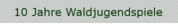 10 Jahre Waldjugendspiele