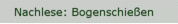 Nachlese: Bogenschießen