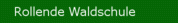 Rollende Waldschule