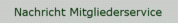 Nachricht Mitgliederservice