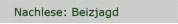 Nachlese: Beizjagd