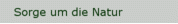 Sorge um die Natur