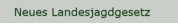 Neues Landesjagdgesetz