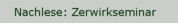 Nachlese: Zerwirkseminar