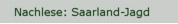 Nachlese: Saarland-Jagd