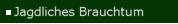 Jagdliches Brauchtum